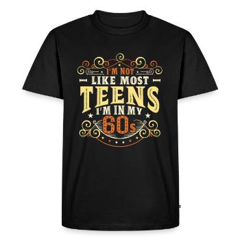 Je ne suis pas comme la plupart des adolescents, j’ai la soixantaine - T-shirt Premium bio Homme - noir - Devant - Nico (187cm)