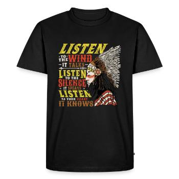 Wind Talks Silence Speaks Heart Knows Indians - Men's Premium Organic T-Shirt - black - Front - Nico (187cm)