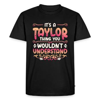 C’est une chose Taylor que vous ne comprenez pas. - T-shirt Premium bio Homme - noir - Devant - Nico (187cm)