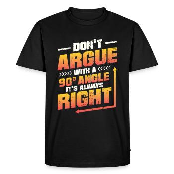 Ne discutez pas avec un angle de 90 °. - T-shirt Premium bio Homme - noir - Devant - Nico (187cm)
