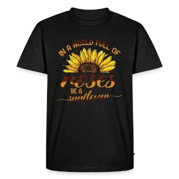 In a world full of roses, Be a sunflower. - Men's Premium Organic T-Shirt - black - Front - Nico (187cm)