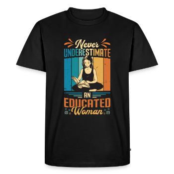 Never underestimate an educated woman. - Men's Premium Organic T-Shirt - black - Front - Nico (187cm)