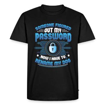 Funny Cybersecurity Password Rename My Dog Tech - Men's Premium Organic T-Shirt - black - Front - Nico (187cm)
