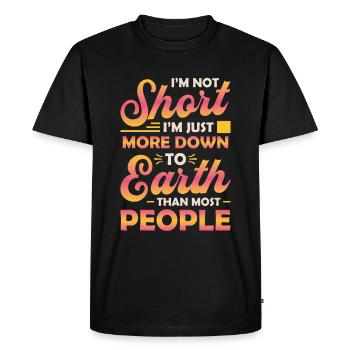 I'm not small, I'm just more down-to-earth. - Men's Premium Organic T-Shirt - black - Front - Nico (187cm)