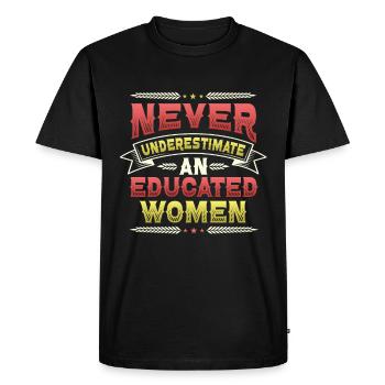 Never underestimate an educated woman. - Men's Premium Organic T-Shirt - black - Front - Nico (187cm)