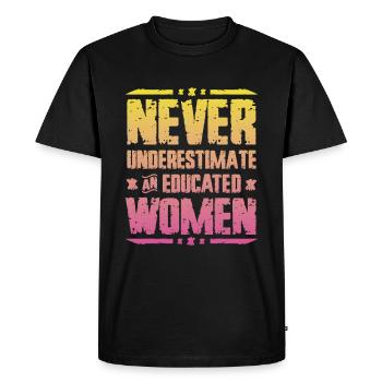 Never underestimate an educated woman. - Men's Premium Organic T-Shirt - black - Front - Nico (187cm)