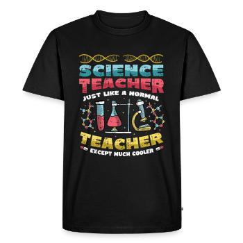 Science teacher, much cooler. - Men's Premium Organic T-Shirt - black - Front - Nico (187cm)