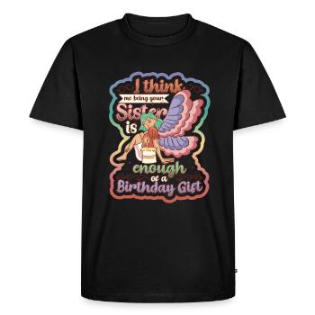 Que je sois ta sœur est un cadeau - T-shirt Premium bio Homme - noir - Devant - Nico (187cm)