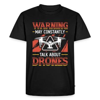 Warning is allowed to talk about drones all the time, pilot - Men's Premium Organic T-Shirt - black - Front - Nico (187cm)
