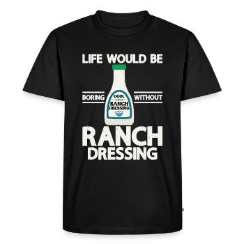 Ranch -Dressing -Ranch -Salad Dressing - Men's Premium Organic T-Shirt - black - Front - Nico (187cm)