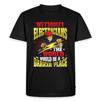 Without electricians, the world would be a darker one. - Men's Premium Organic T-Shirt - black - Front - Nico (187cm)