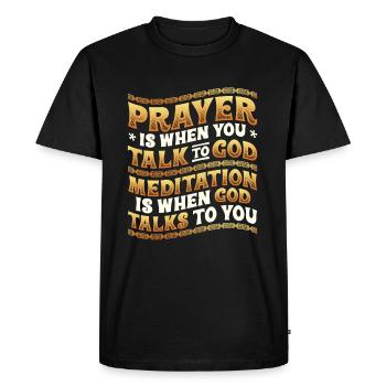 Meditation is when God speaks to you - Men's Premium Organic T-Shirt - black - Front - Nico (187cm)