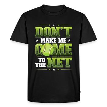 Tennis - Don't force me to go to the net - Men's Premium Organic T-Shirt - black - Front - Nico (187cm)