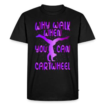 Pourquoi marcher quand on peut faire la roue - T-shirt Premium bio Homme - noir - Devant - Nico (187cm)