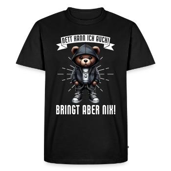 Je peux aussi être gentille ! Mais cela ne sert à rien ! Nounours - T-shirt Premium bio Homme - noir - Devant - Nico (187cm)