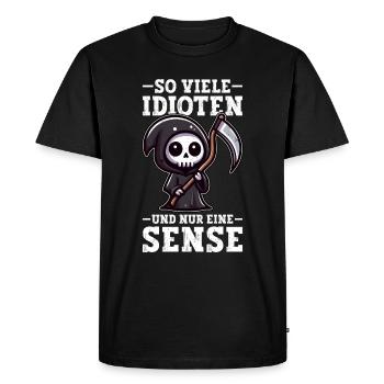 So Viele Idioten und Nur Eine Sense Sarkasmus - Männer Premium Bio T-Shirt - Schwarz - Vorne - Nico (187cm)