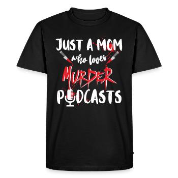 Juste une maman qui aime le meurtre Podcasts True Crime - T-shirt Premium bio Homme - noir - Devant - Nico (187cm)