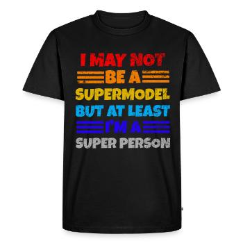 Je ne suis pas un top model, je suis une super personne - T-shirt Premium bio Homme - noir - Devant - Nico (187cm)