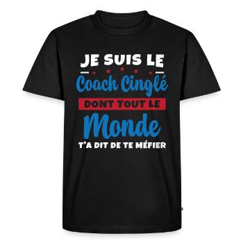 Coach Cinglé Humour Coaching Sportif Cadeau - T-shirt Premium bio Homme - noir - Devant - Nico (187cm)