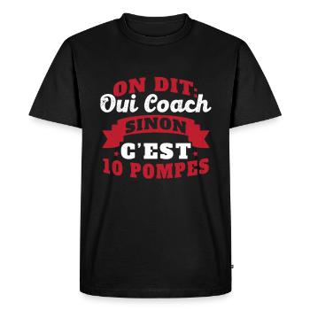 On Dit Oui Coach Humour Coaching Sportif Cadeau - T-shirt Premium bio Homme - noir - Devant - Nico (187cm)