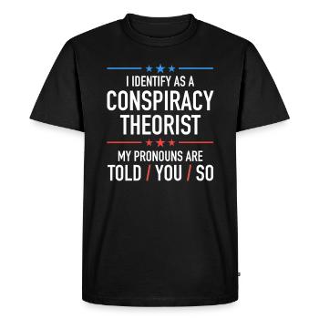 conspiracy theorist conspiracy theory - Men's Premium Organic T-Shirt - black - Front - Nico (187cm)