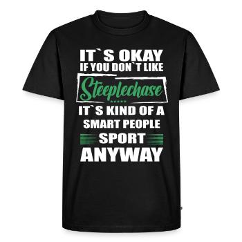 It's okay if you don't like steeplechase - Men's Premium Organic T-Shirt - black - Front - Nico (187cm)