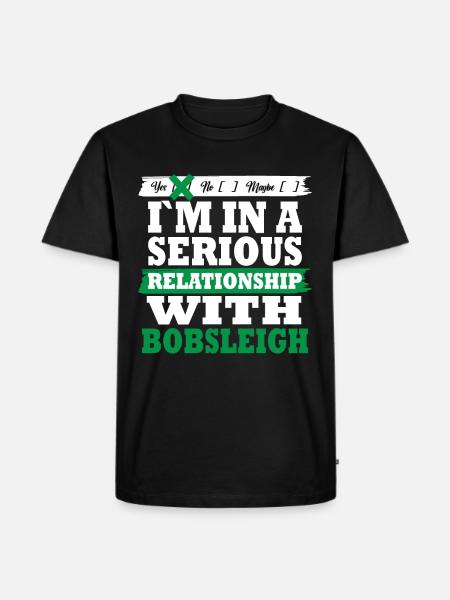 Bobsleigh My serious relationship funny - Men's Premium Organic T-Shirt - black