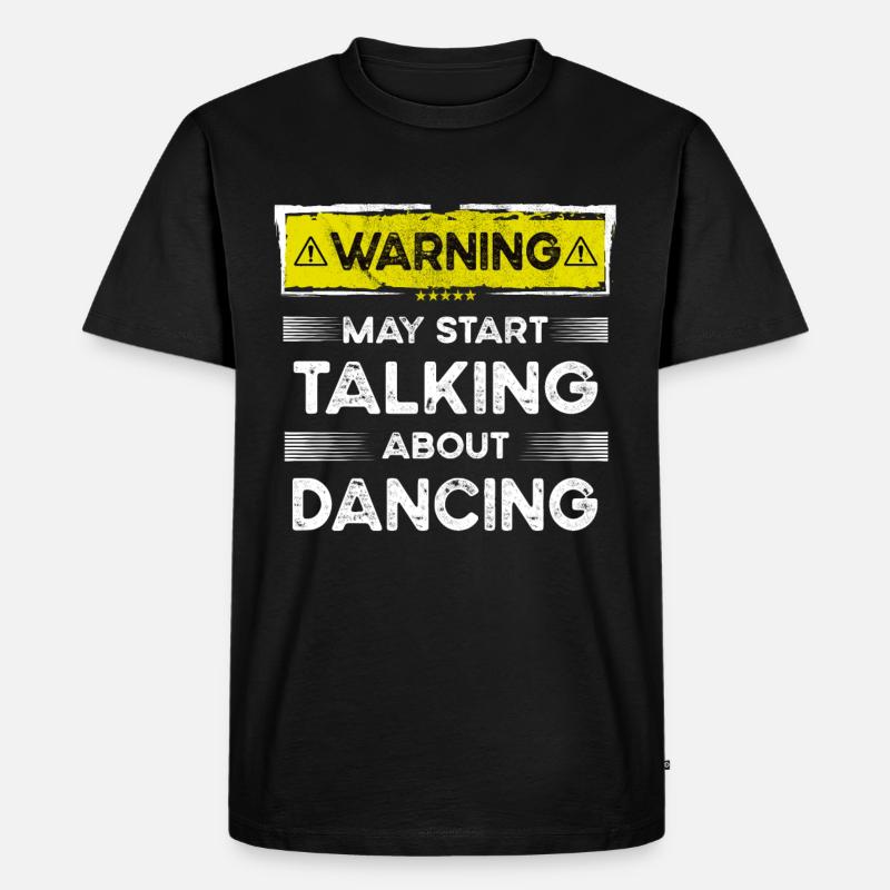 Talking about Dancing funny - Männer Premium Bio T-Shirt - Schwarz