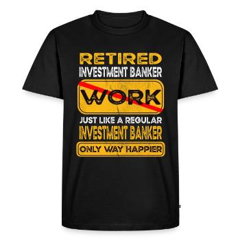 Le banquier d’investissement à la retraite n’est que plus heureux Retraité - T-shirt Premium bio Homme - noir - Devant - Nico (187cm)