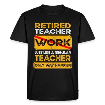 L’enseignant à la retraite n’est que plus heureux Retraité - T-shirt Premium bio Homme - noir - Devant - Nico (187cm)