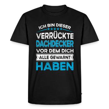 Je suis ce couvreur fou légitime - T-shirt Premium bio Homme - noir - Devant - Nico (187cm)