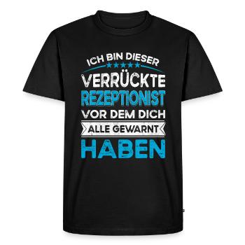 I'm this legendary crazy receptionist - Men's Premium Organic T-Shirt - black - Front - Nico (187cm)