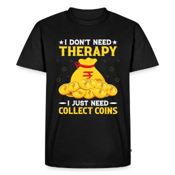 Coin collectors don't need therapy - Men's Premium Organic T-Shirt - black - Front - Nico (187cm)