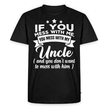 Si tu joues avec moi, tu joues avec mon oncle - T-shirt Premium bio Homme - noir - Devant - Nico (187cm)