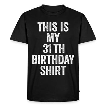 31st Birthday Gift 31st Birthday - 31st Birthday Gift - Men's Premium Organic T-Shirt - black - Front - Nico (187cm)