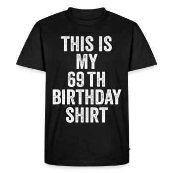Cadeau 69e Anniversaire 69 ans - cadeau 69 ans - T-shirt Premium bio Homme - noir - Devant - Nico (187cm)