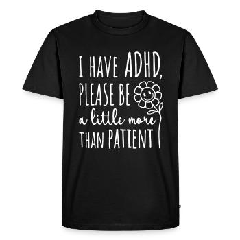 J'ai un TDAH, merci d'être un peu plus que patient - T-shirt Premium bio Homme - noir - Devant - Nico (187cm)