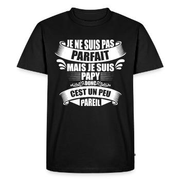 Papi | Je ne suis pas parfait mais je suis Papy - T-shirt Premium bio Homme - noir - Devant - Nico (187cm)