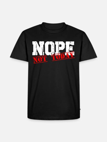 Nope not today - Männer Premium Bio T-Shirt - Schwarz