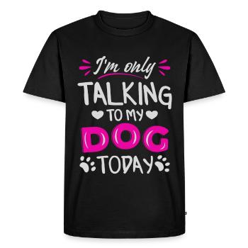 Je ne parle qu’à mon chien aujourd’hui - T-shirt Premium bio Homme - noir - Devant - Nico (187cm)