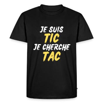 Je Suis TIC Je Cherche TAC - T-shirt Premium bio Homme - noir - Devant - Nico (187cm)