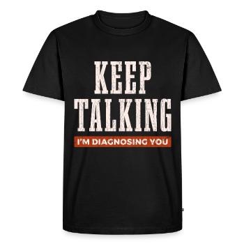 Continuez à parler, je vous diagnostique Psychologie Drôle G - T-shirt Premium bio Homme - noir - Devant - Nico (187cm)