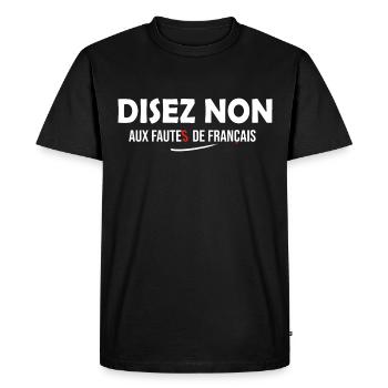 Français langue Française faute orthographe - T-shirt Premium bio Homme - noir - Devant - Nico (187cm)