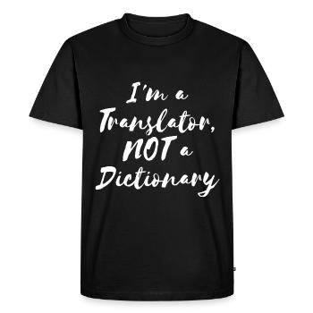 I'm a Translator, NOT a Dictionary - Men's Premium Organic T-Shirt - black - Front - Nico (187cm)