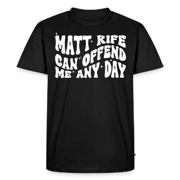 Matt Rife peut m’offenser n’importe quel jour - T-shirt Premium bio Homme - noir - Devant - Nico (187cm)