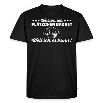 Plätzchen backen Weil ich es kann - Männer Premium Bio T-Shirt - Schwarz - Vorne - Nico (187cm)