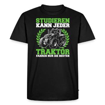 Studieren kann jeder Traktor Trecker fahren Spruch - Männer Premium Bio T-Shirt - Schwarz - Vorne - Nico (187cm)