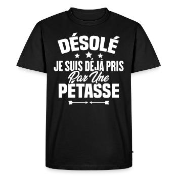 Désolé je suis déjà pris par une pétasse - T-shirt Premium bio Homme - noir - Devant - Nico (187cm)