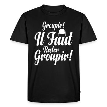 Groupir If Faut Rester Groupir - T-shirt Premium bio Homme - noir - Devant - Nico (187cm)