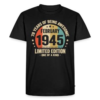 78 Years Of Being Awesome Since February 1945 - Men's Premium Organic T-Shirt - black - Front - Nico (187cm)